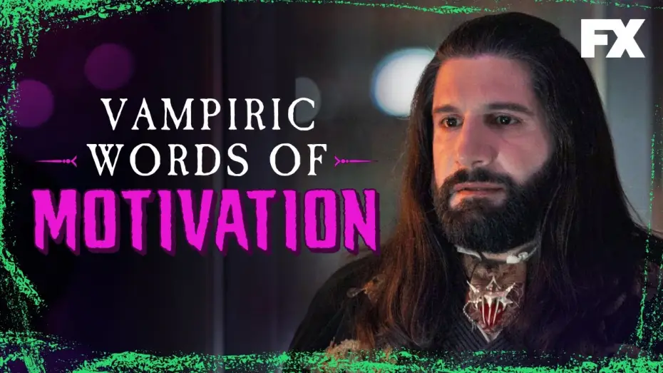 Відео до серіалу Чим ми займаємося в тінях — Vampiric Words of Motivation
