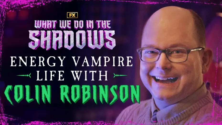 Відео до серіалу Чим ми займаємося в тінях — Colin Robinson: The Life of an Energy Vampire