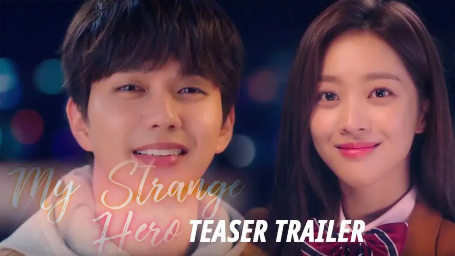 Відео до серіалу Мій дивний герой — "To a place where you and I were together" [My Strange HeroㅣTeaser Trailer]