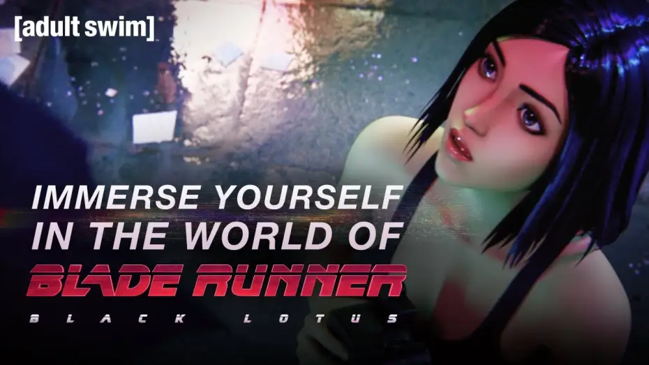 Відео до серіалу Той, хто біжить по лезу: Чорний лотос — Immerse Yourself in the World of Blade Runner: Black Lotus