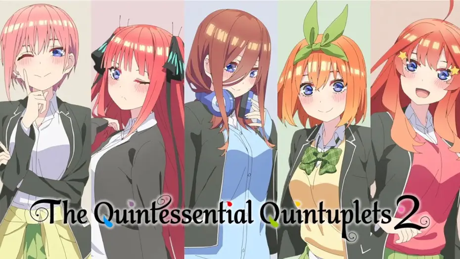 Відео до серіалу П'ять наречених — The Quintessential Quintuplets 2 - Opening | Gotobun no Katachi