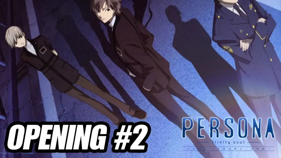 Відео до серіалу PERSONA -душа трійці- — Persona trinity soul - Opening #2