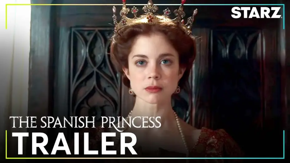 Відео до серіалу Іспанська принцеса — Частина II — The Spanish Princess Part 2 | Official Trailer | STARZ