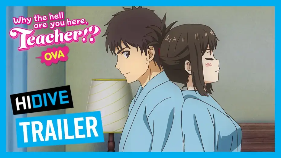 Відео до серіалу Чому ви тут, учителько?! — Why the hell are you here, Teacher!? OVA Trailer