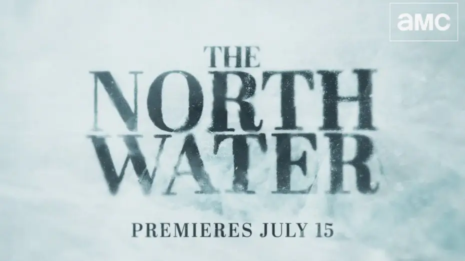 Відео до серіалу Північні води — The North Water Official Trailer | Premieres July 15 on AMC+
