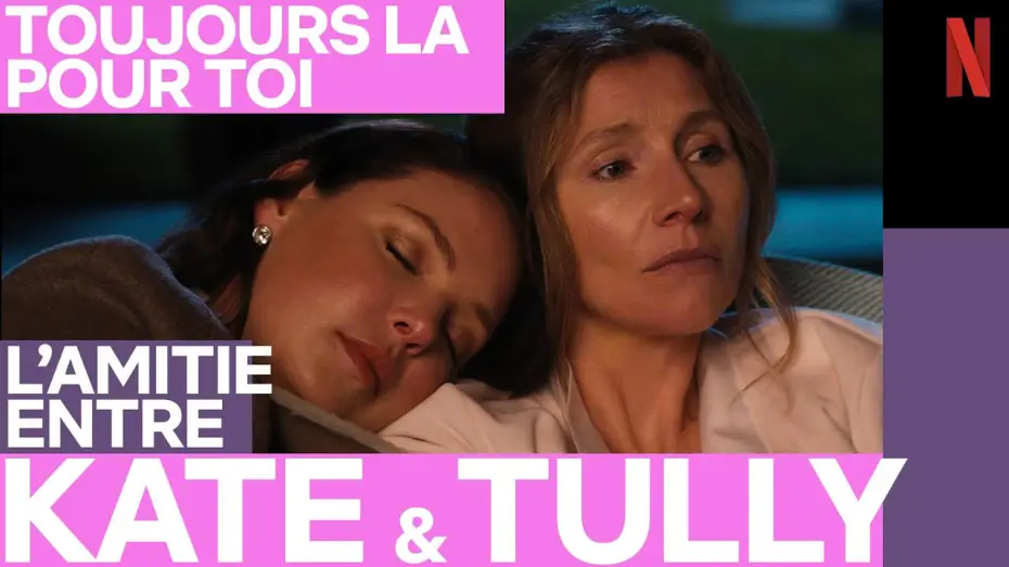 Відео до серіалу Провулок Світлячків — L'amitié de Kate et Tully | Toujours là pour toi | Netflix France