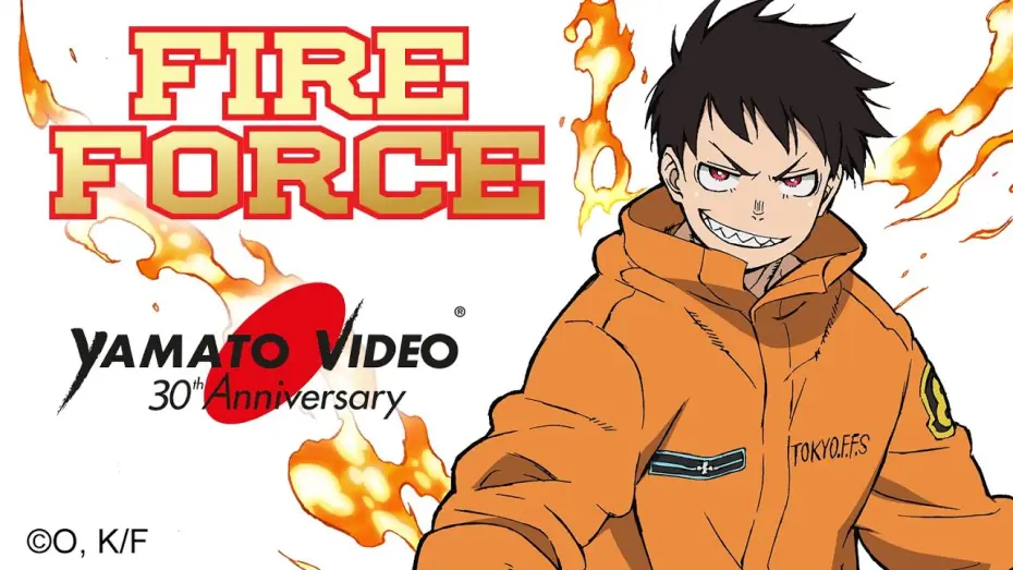 Відео до серіалу Полум’яні вогнеборці — FIRE FORCE | Yamato Video 30th Anniversary