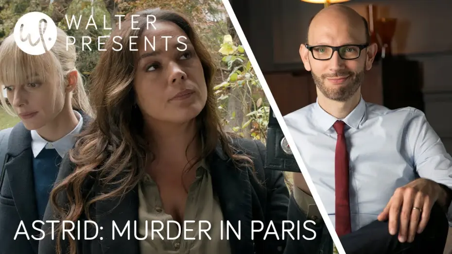 Відео до серіалу Astrid et Raphaëlle — ASTRID MURDER IN PARIS | WALTER'S INTRO