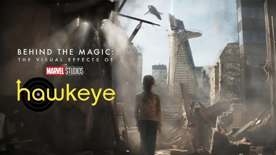Відео до серіалу Hawkeye — Behind the Magic: The Visual Effects of Marvel Studios’ Hawkeye