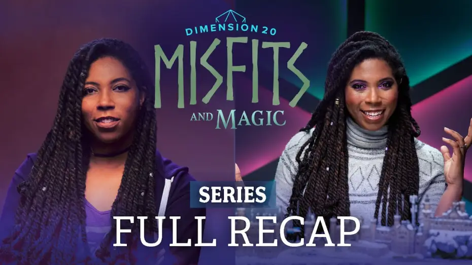 Відео до серіалу Dimension 20 — Dimension 20: Misfits and Magic Season 1 Recap