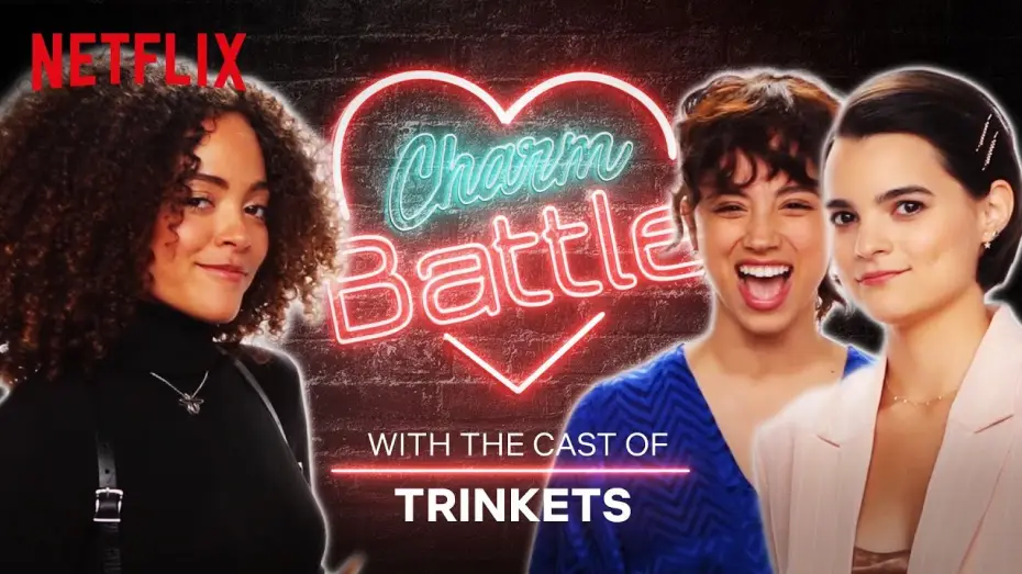 Відео до серіалу Trinkets — The Trinkets Cast Try Out Their Best Pick-Up Lines | Charm Battle | Netflix