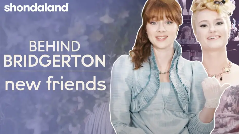 Відео до серіалу Бріджертони — Behind Bridgerton - New Friends | Shondaland