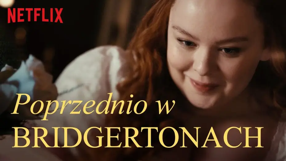 Відео до серіалу Бріджертони — Poprzednio w Bridgertonach