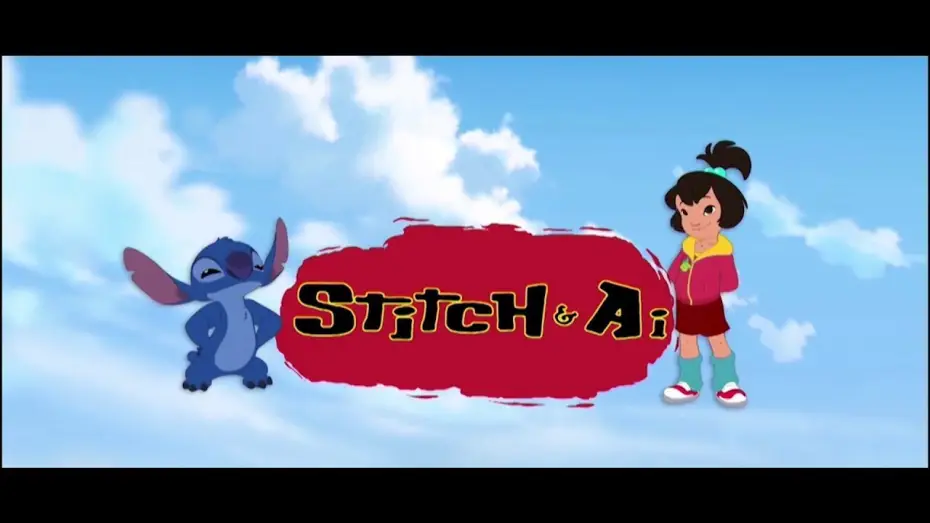 Відео до серіалу Стіч і Ай — Stitch & Ai, Season 1 "Opening Credits/Titles" [ENGLISH VERSION]