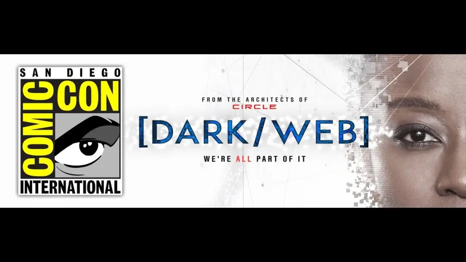 Відео до серіалу Дарквеб — Dark/Web Official Teaser- Premiering at San Diego Comic Con 2019!