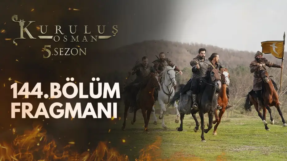 Відео до серіалу Курлуш Осман — Kuruluş Osman 144.Bölüm Fragmanı