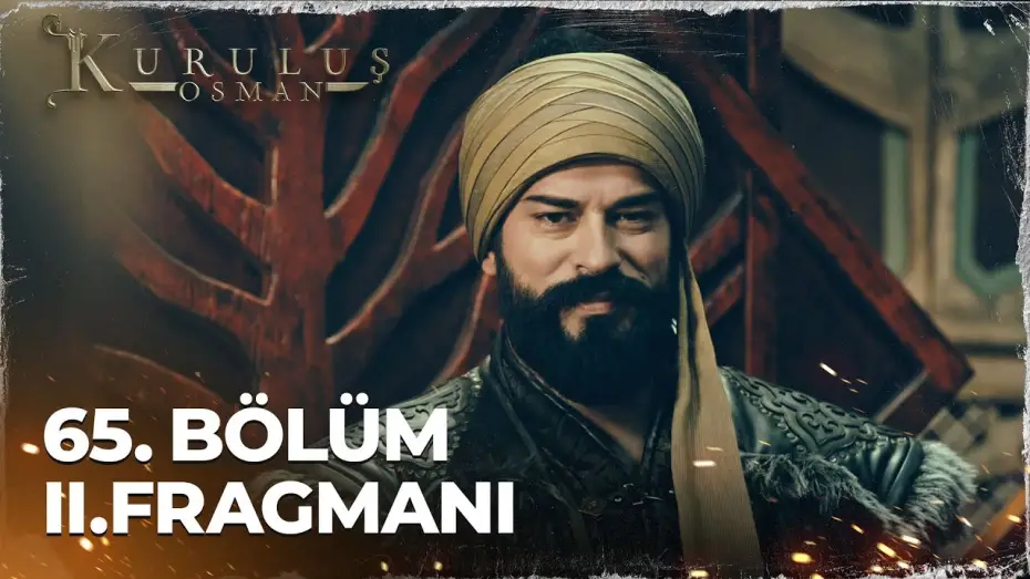 Відео до серіалу Заснування: Осман — Kuruluş Osman 3. Sezon 2. Tanıtım
