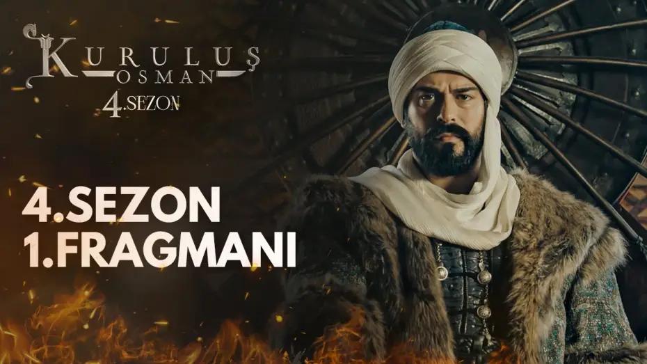 Відео до серіалу Курлуш Осман — Kuruluş Osman 4.Sezon 1.Fragmanı