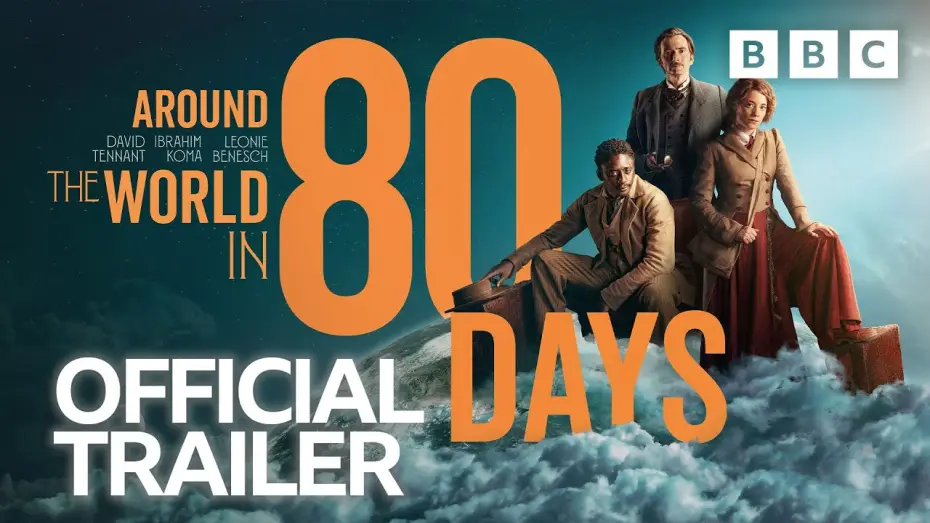 Відео до серіалу Навколо світу за 80 днів — BBC Trailer