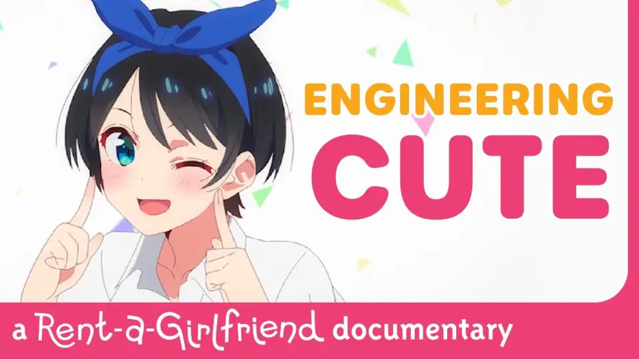 Відео до серіалу Дівчина напрокат — Engineering Cute: The Making of Rent-a-Girlfriend [Subtitled]