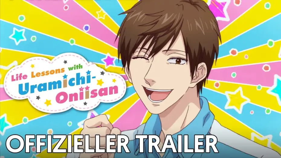 Відео до серіалу Життєві уроки з Братиком Урамічі — Life Lessons with Uramichi Oniisan | Offizieller Trailer