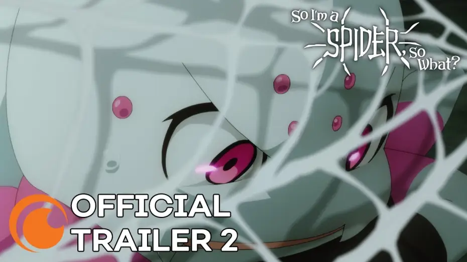 Відео до серіалу Я павучиха, то й що? — So I'm a Spider, So What? | A Crunchyroll Original | OFFICIAL TRAILER 2