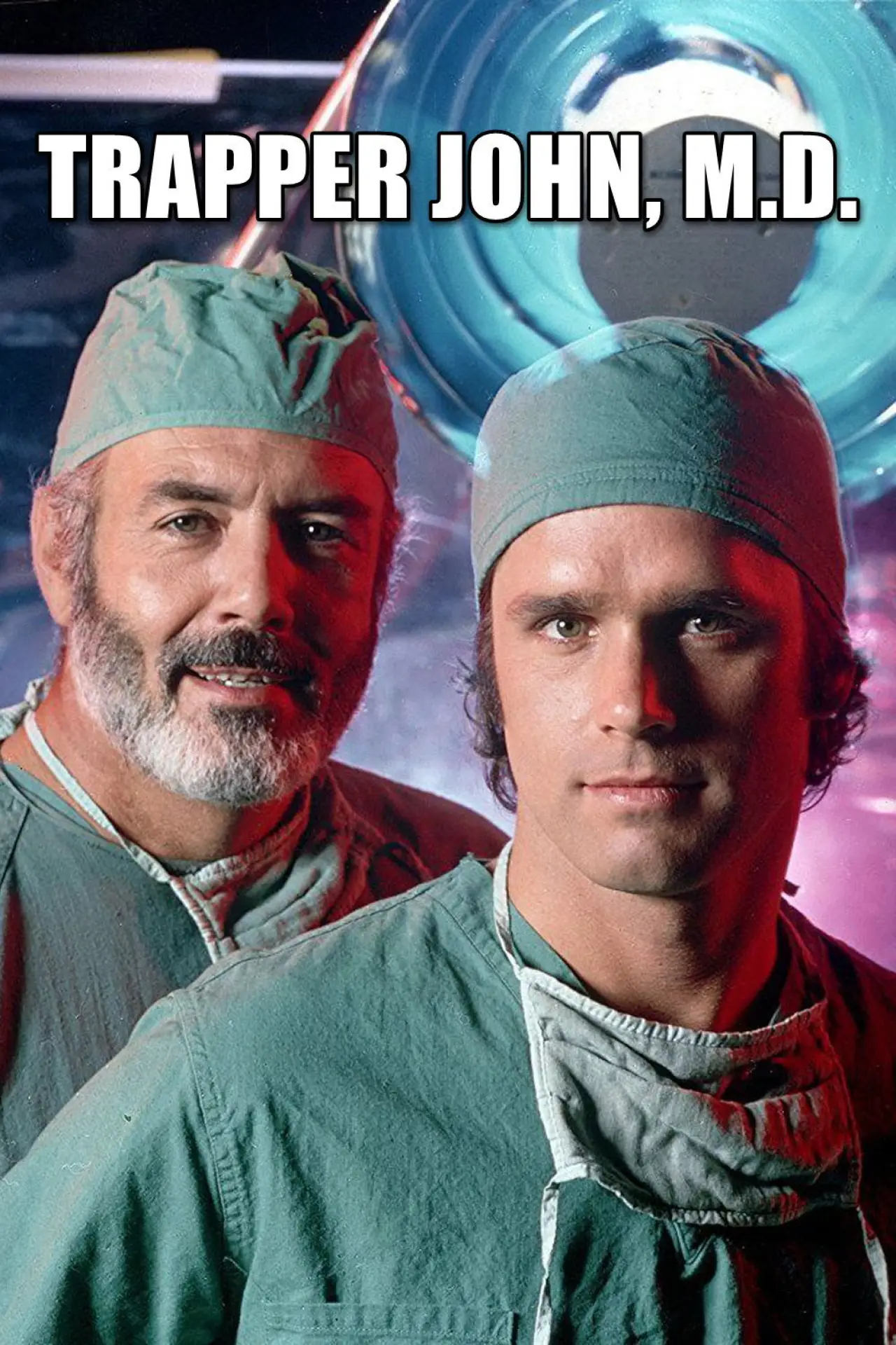 Постер к сериалу "Trapper John, M.D."