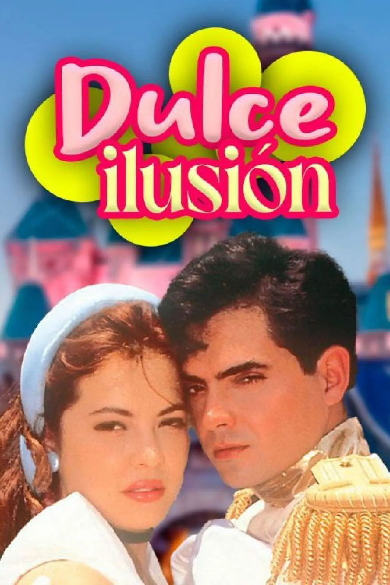 Постер до серіалу "Dulce Ilusión"