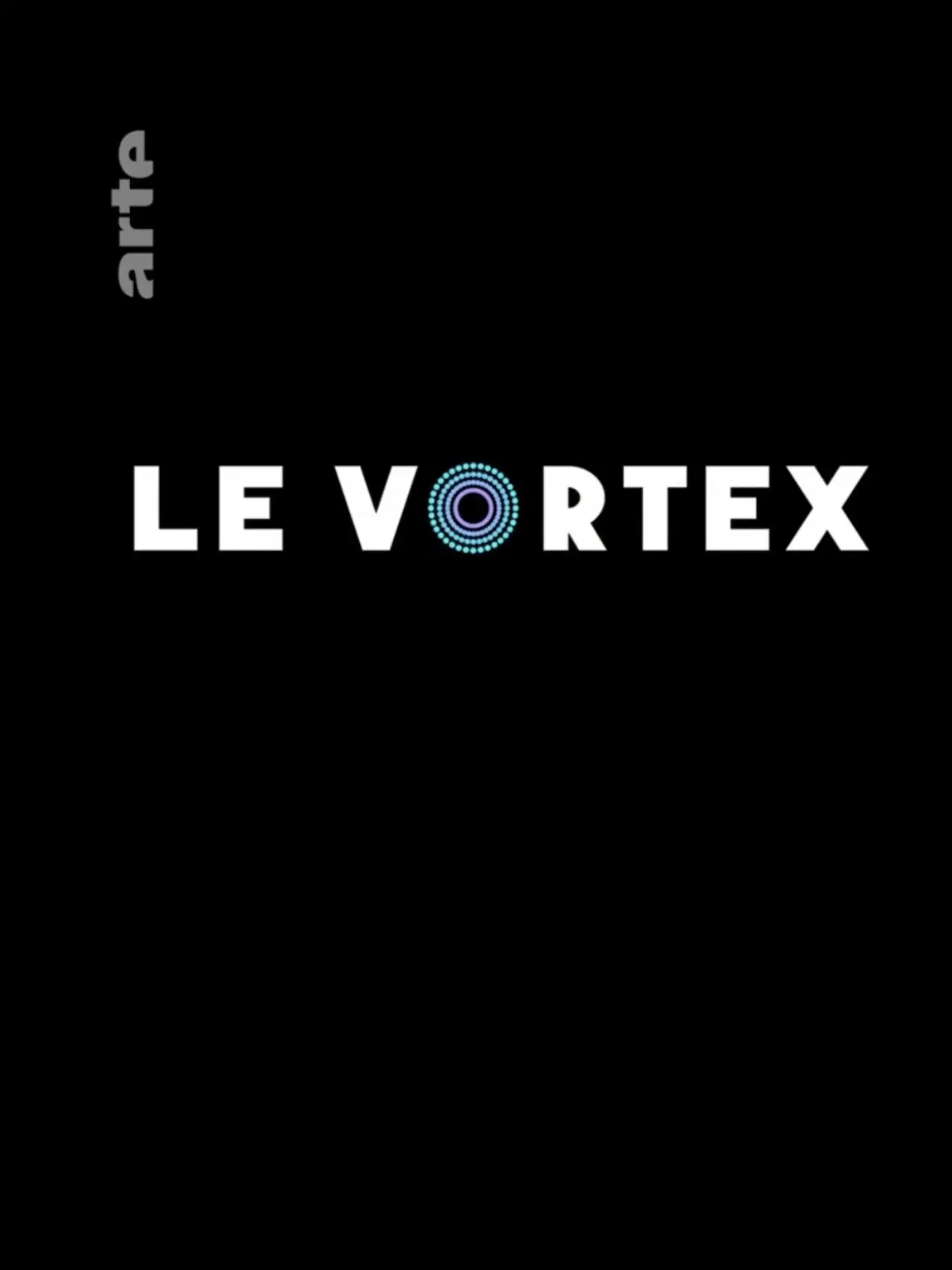 Постер до серіалу "Le Vortex"