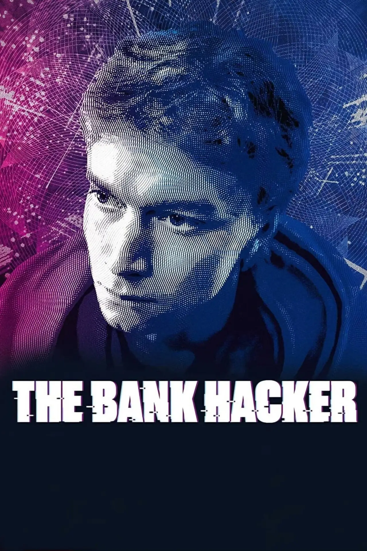 Постер до серіалу "Банківський хакер"