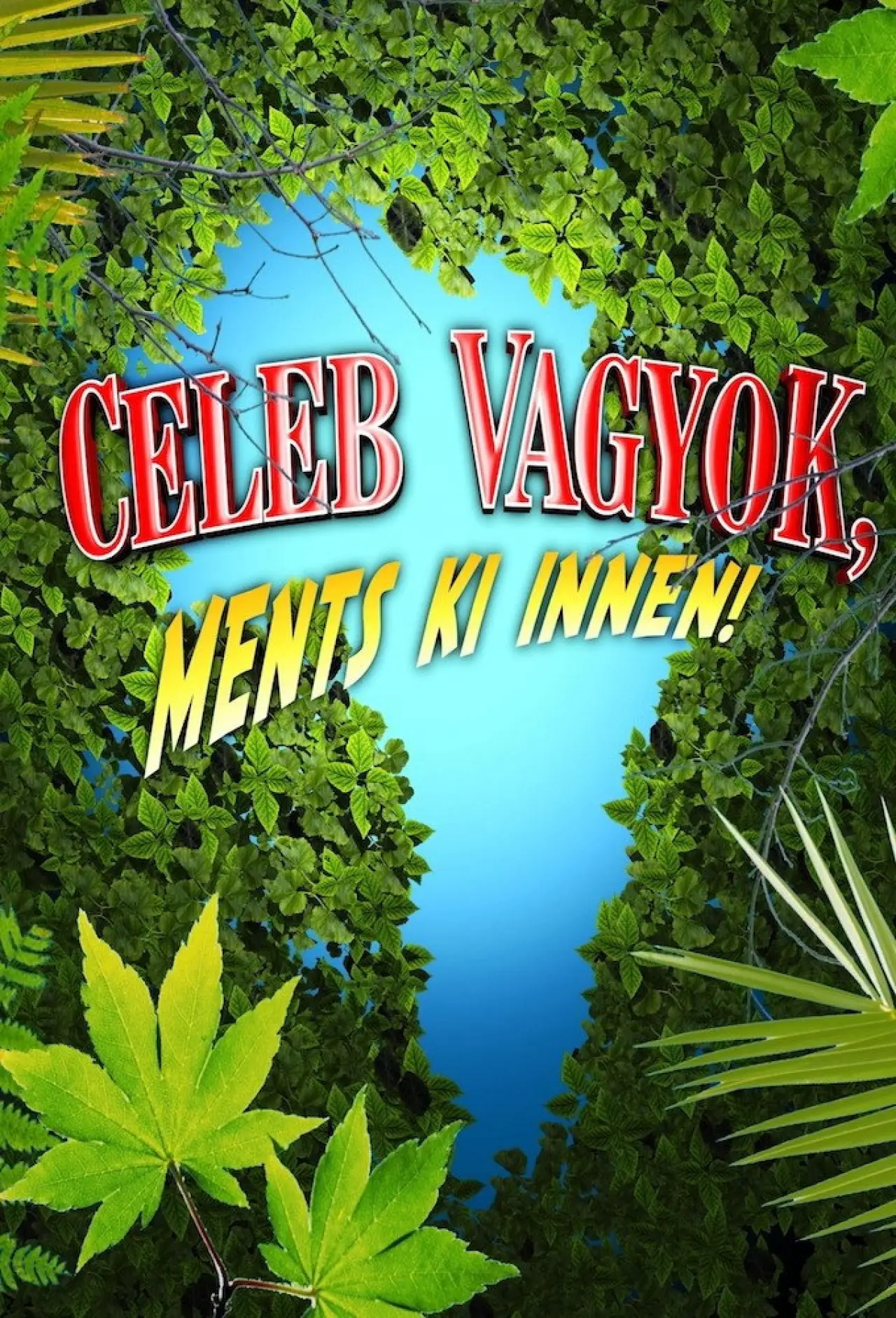 Постер до серіалу "Celeb vagyok, ments ki innen!"