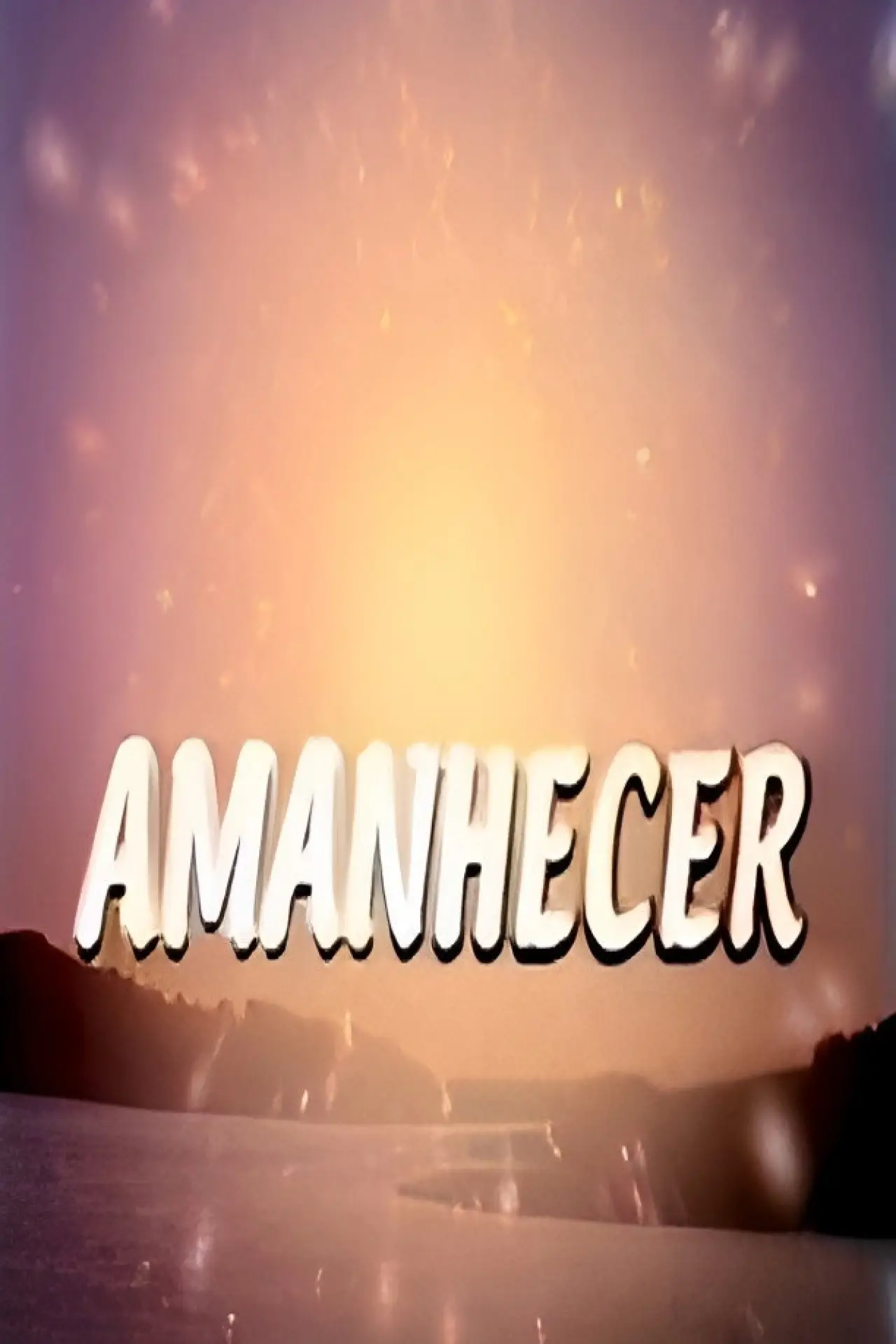 Постер до серіалу "Amanhecer"