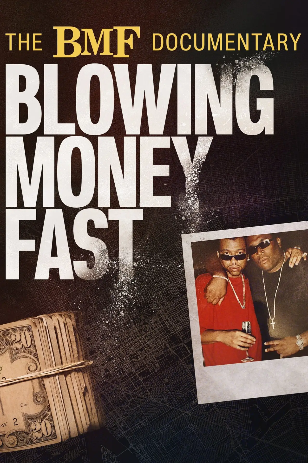 Постер до серіалу "The BMF Documentary: Blowing Money Fast"