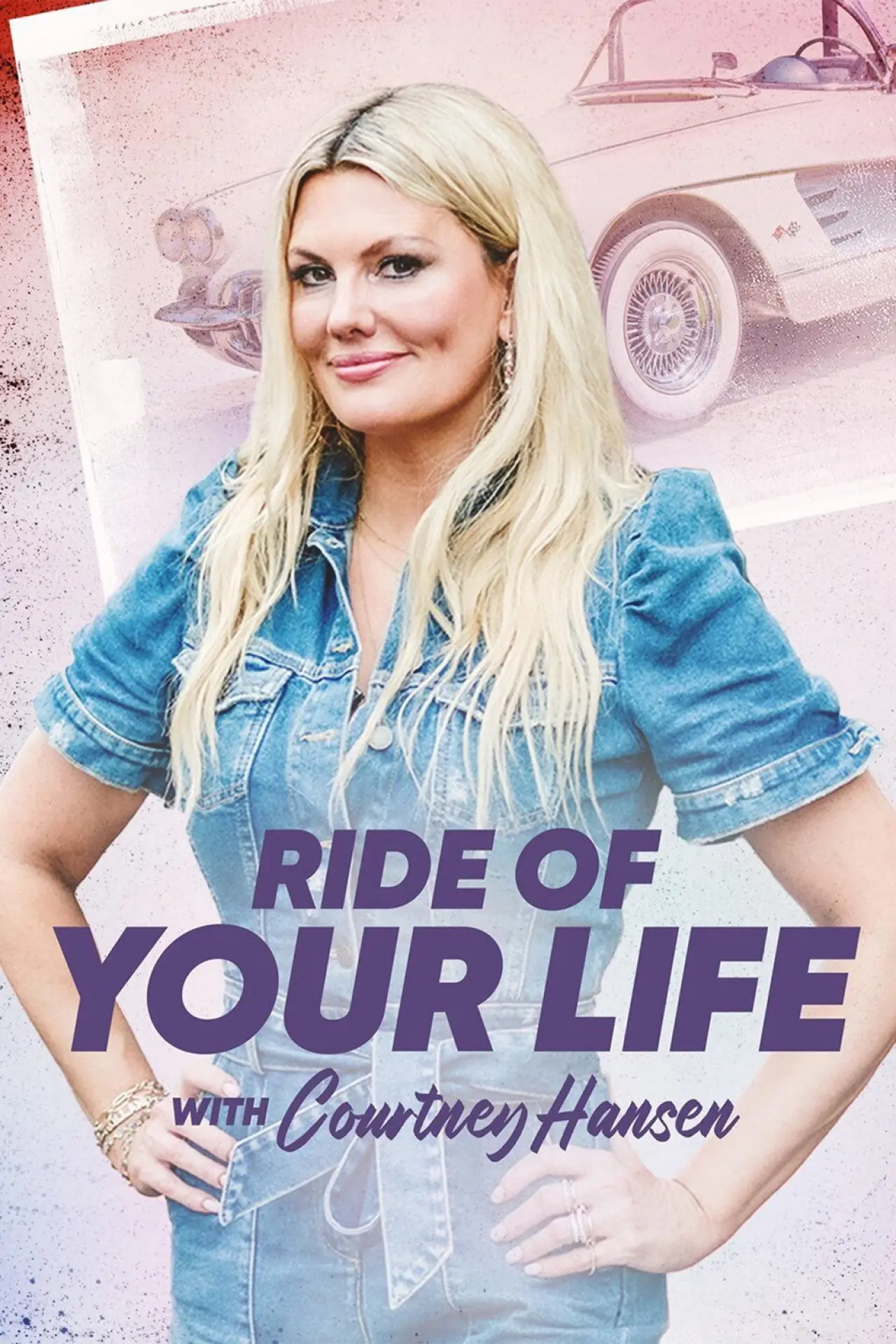 Постер до серіалу "Ride of Your Life With Courtney Hansen"