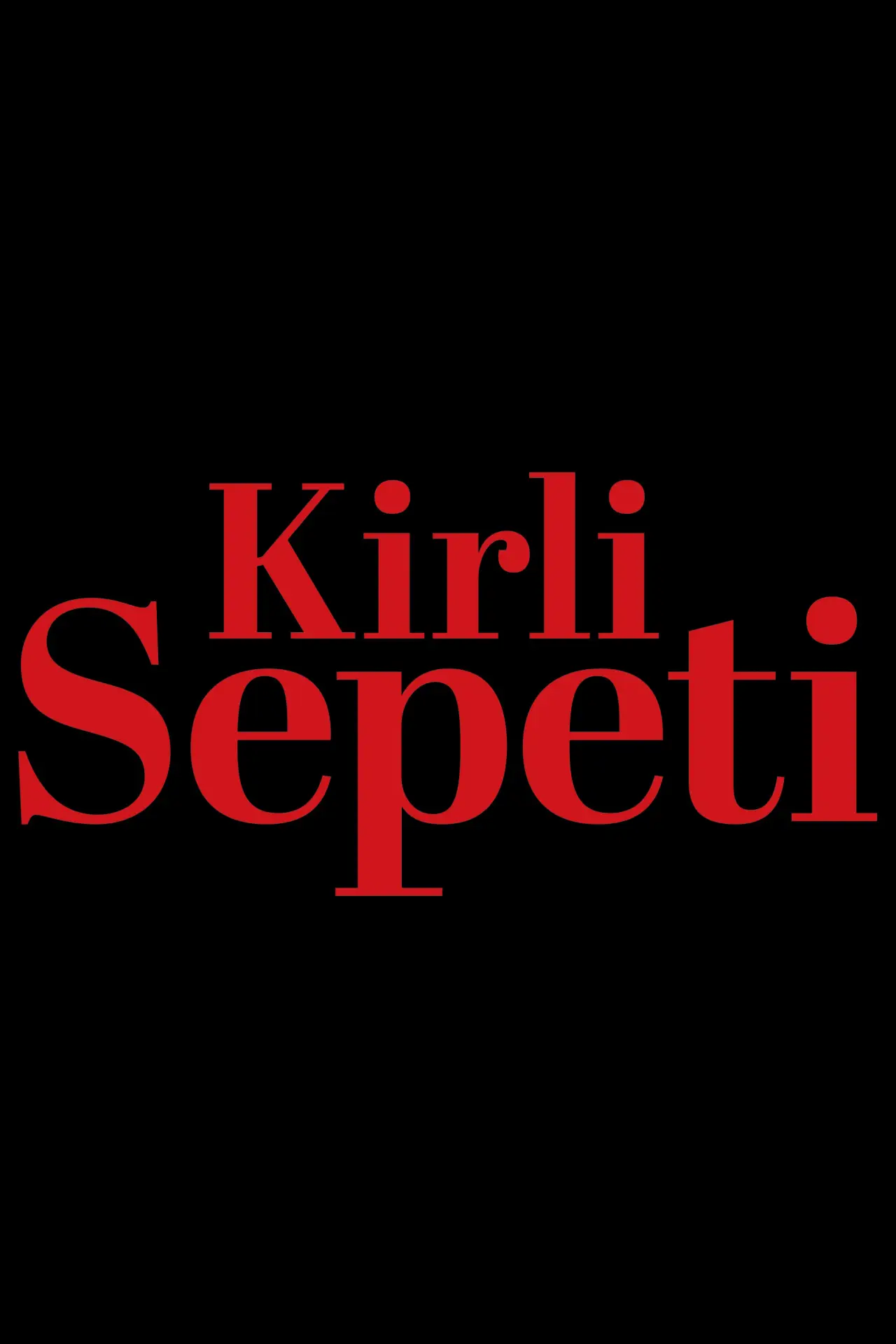 Постер до серіалу "Kirli Sepeti"