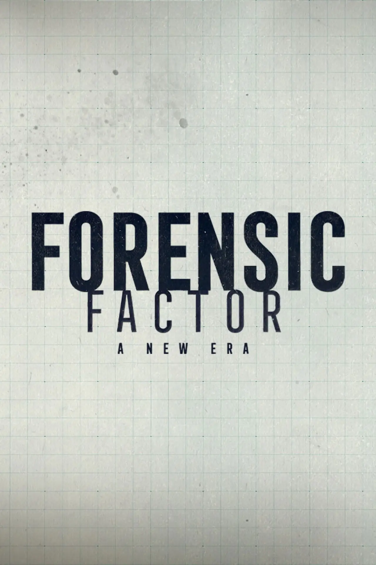 Постер до серіалу "Forensic Factor: A New Era"