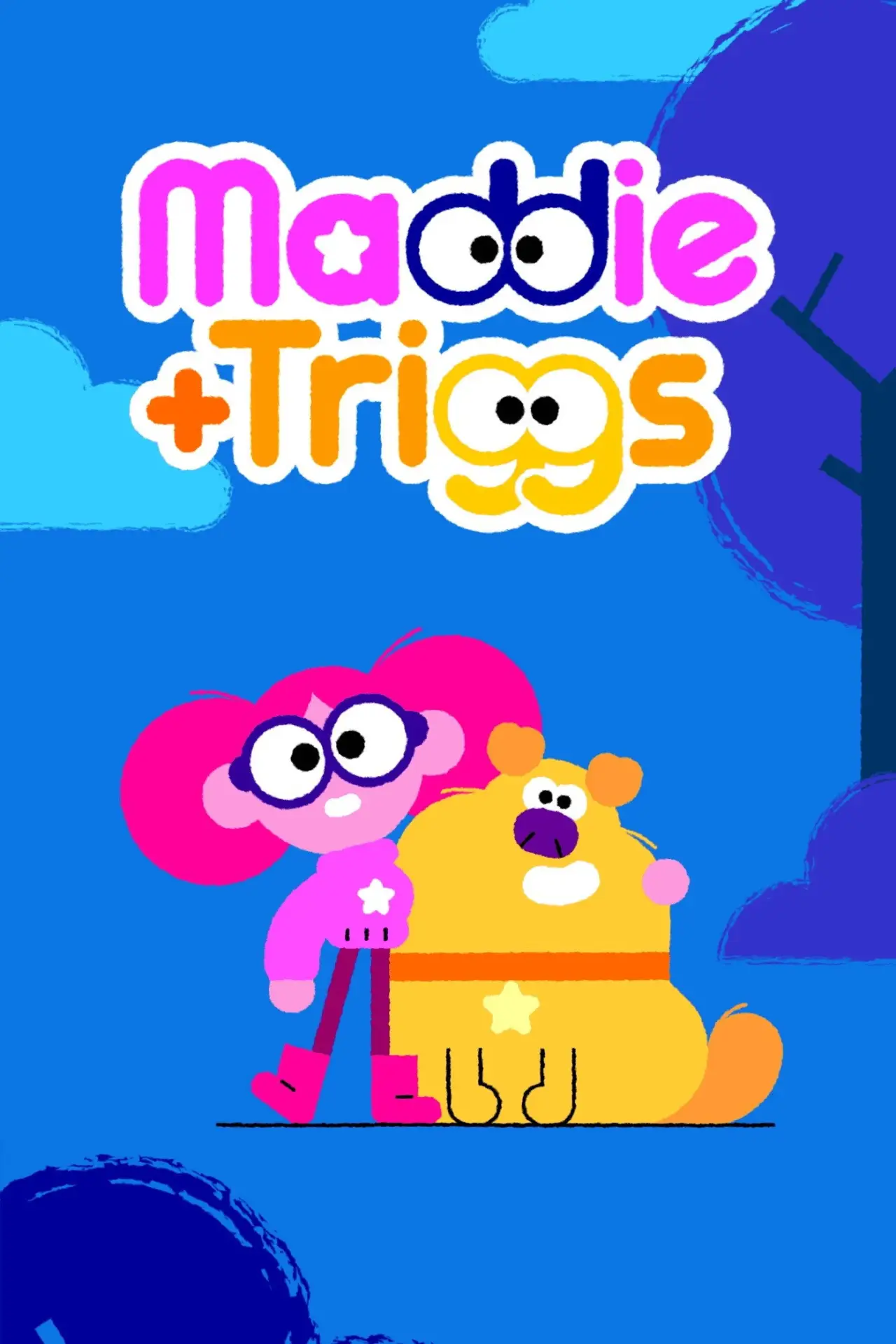 Постер до серіалу "Maddie + Triggs"