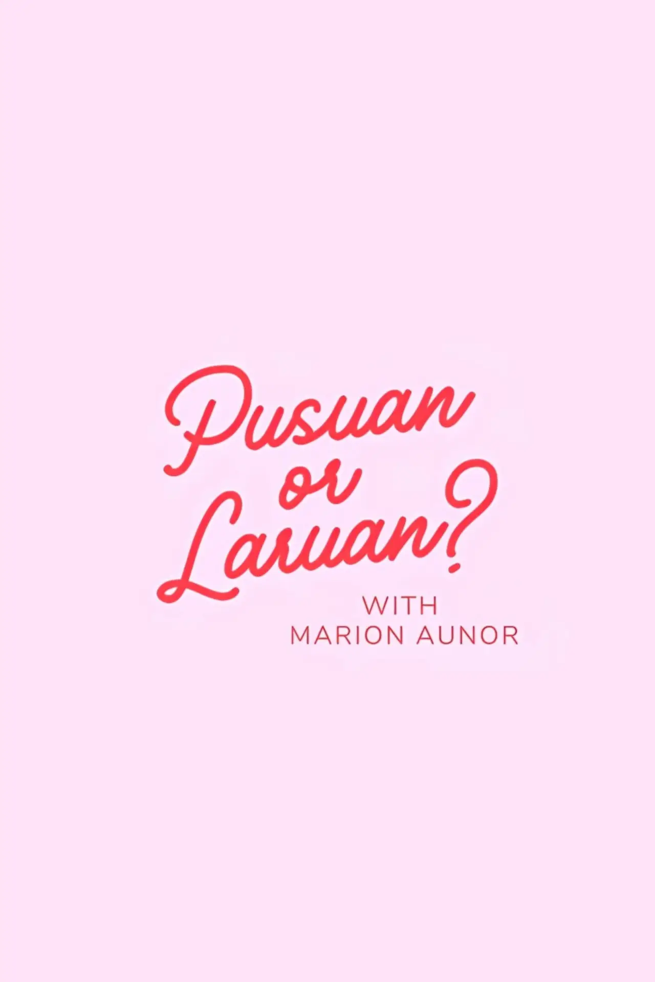 Постер до серіалу "Pusuan or Laruan?"