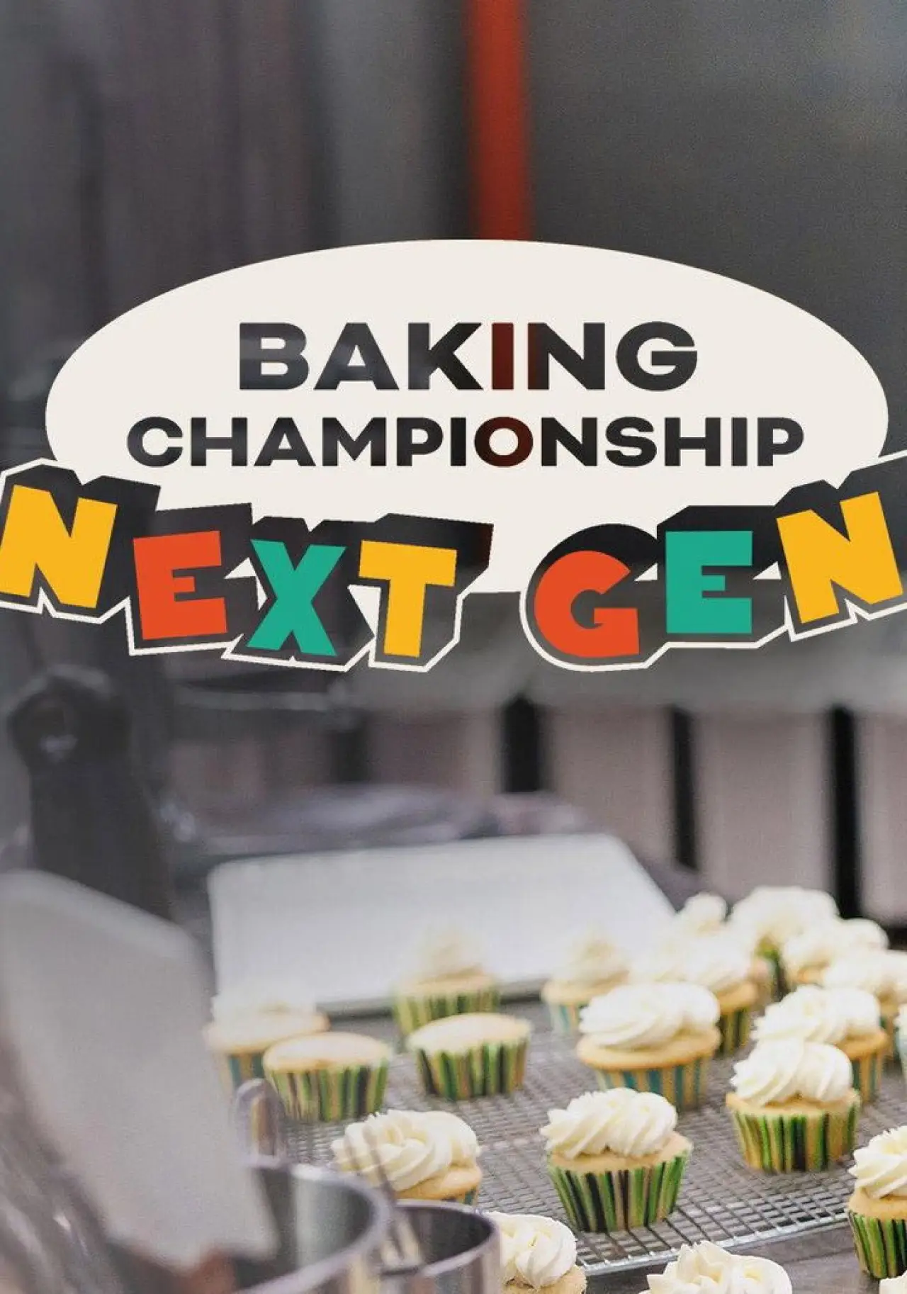 Постер до серіалу "Baking Championship: Next Gen"
