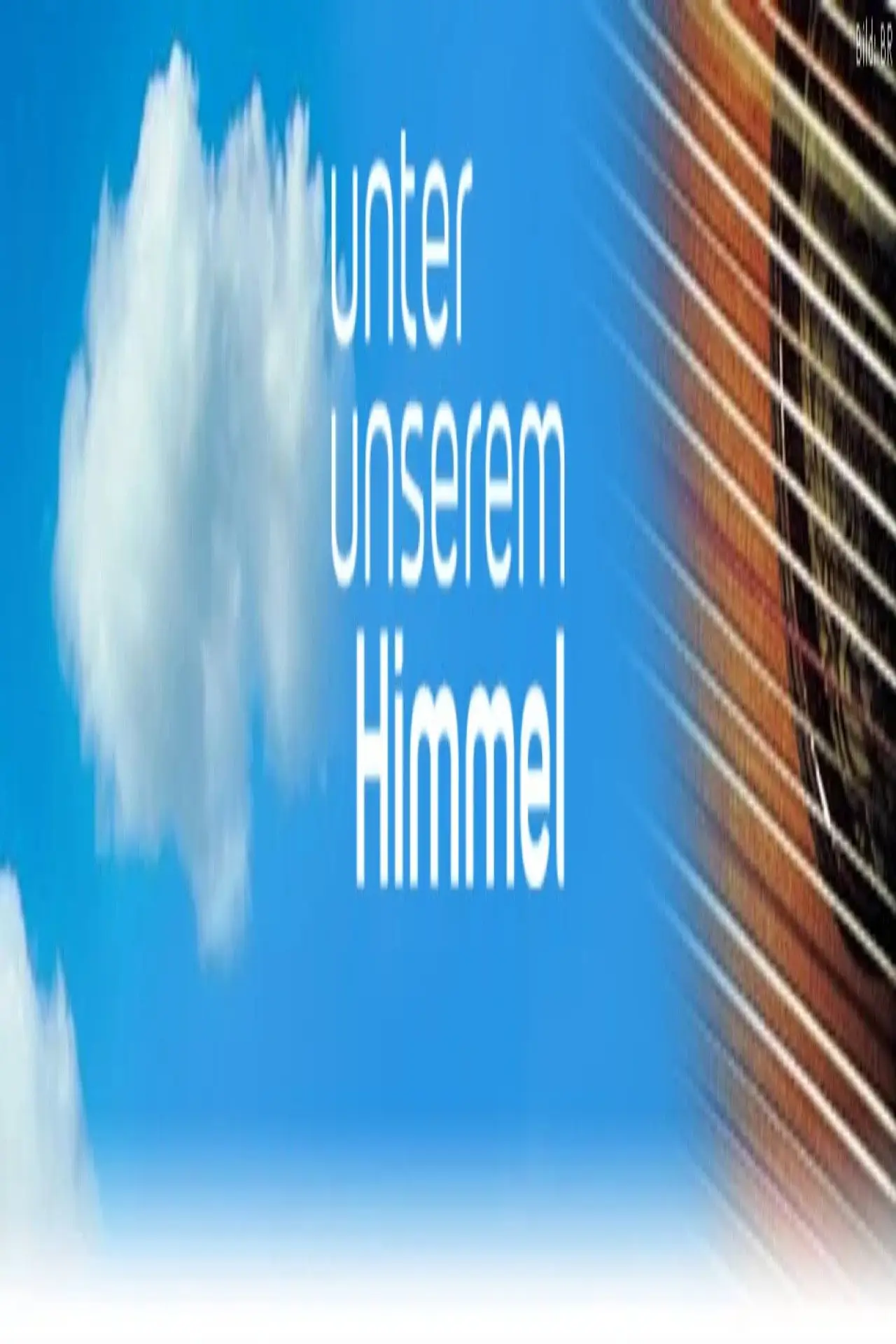 Постер до серіалу "Unter unserem Himmel"