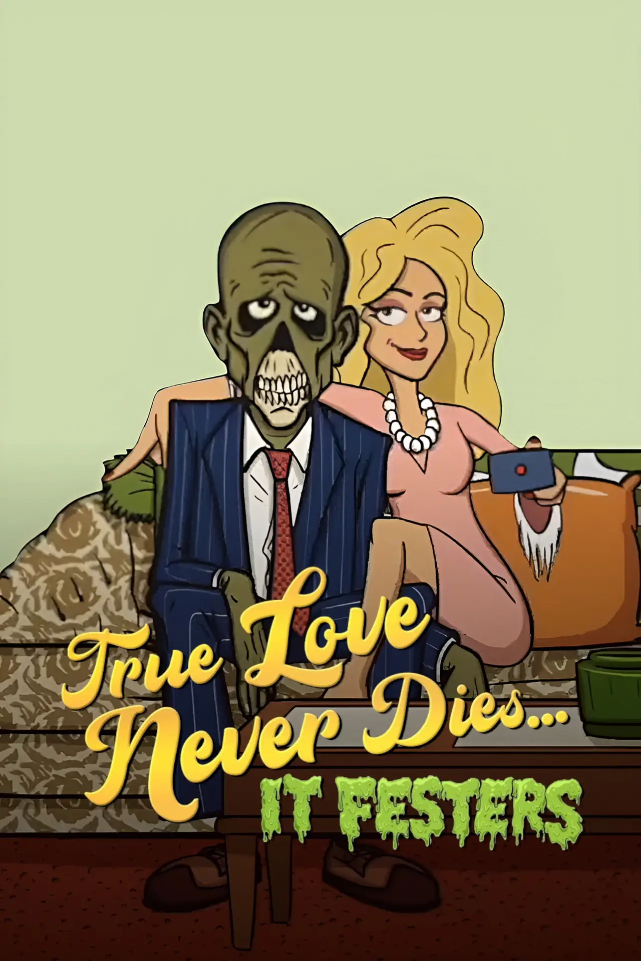 Постер до серіалу "True Love Never Dies... It Festers"