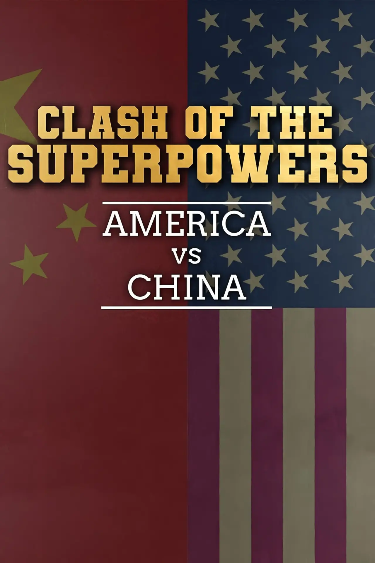 Постер до серіалу "Clash of the Super Powers: America v China"