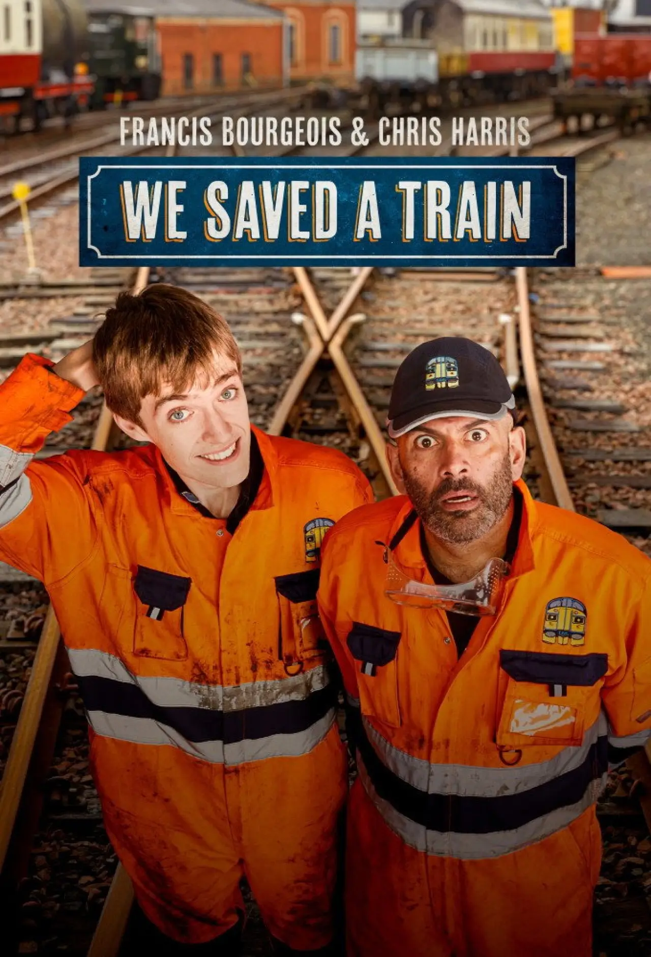 Постер до серіалу "Francis Bourgeois & Chris Harris: We Saved A Train"