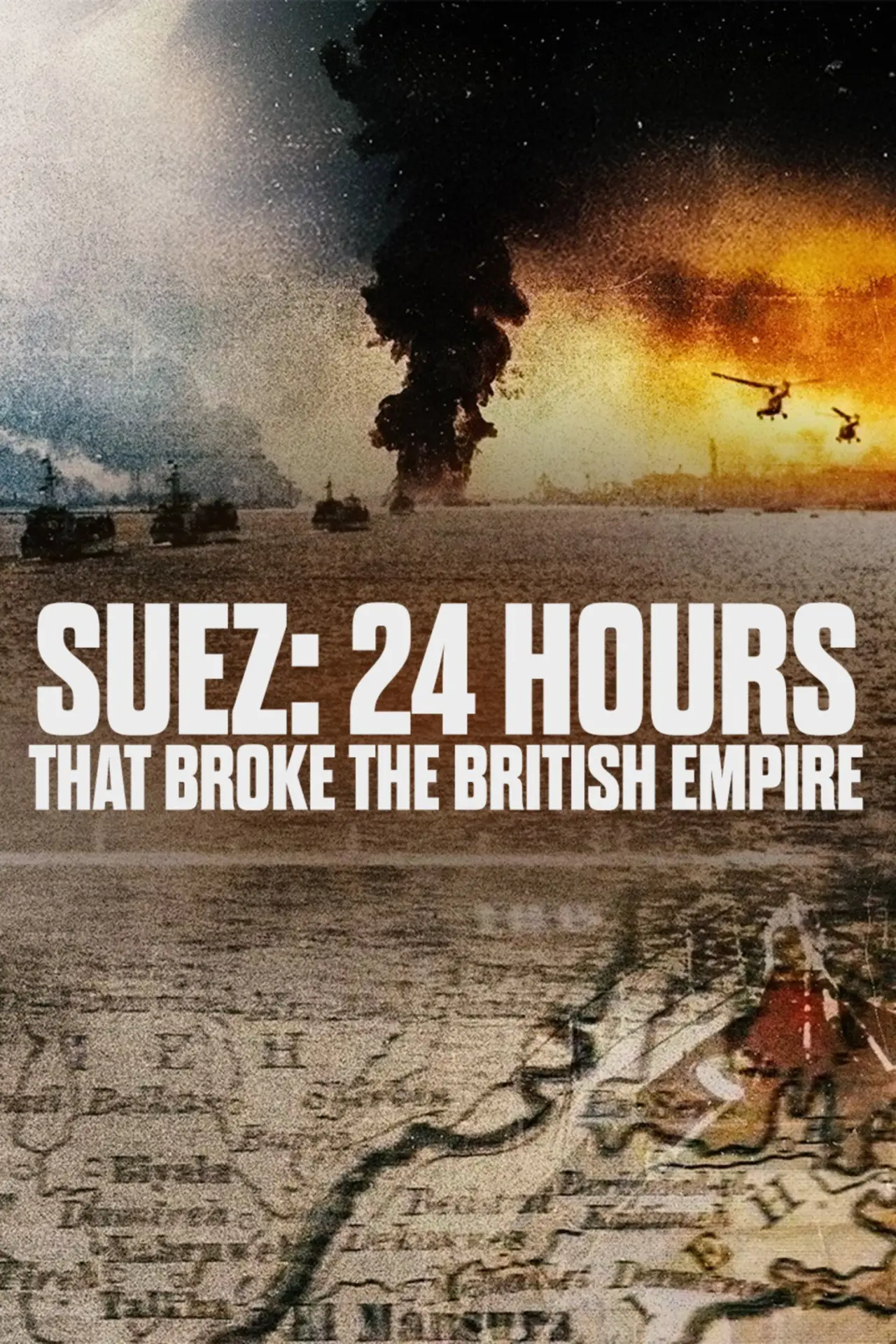 Постер до серіалу "Suez: 24 Hours That Broke the British Empire"