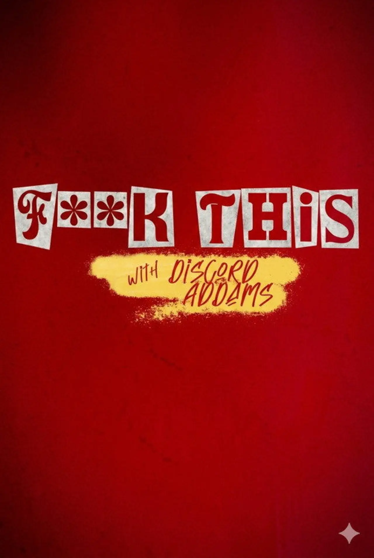 Постер до серіалу "F**K This with Discord Addams"