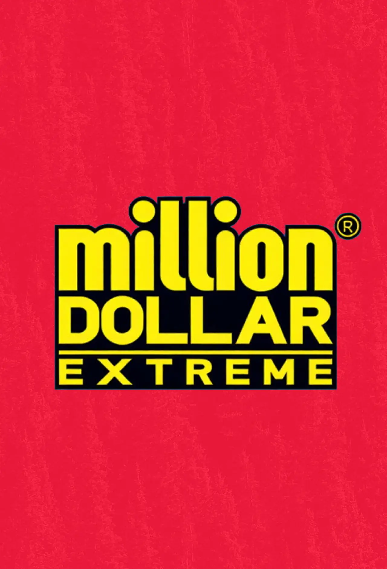 Постер до серіалу "Million Dollar Extreme"