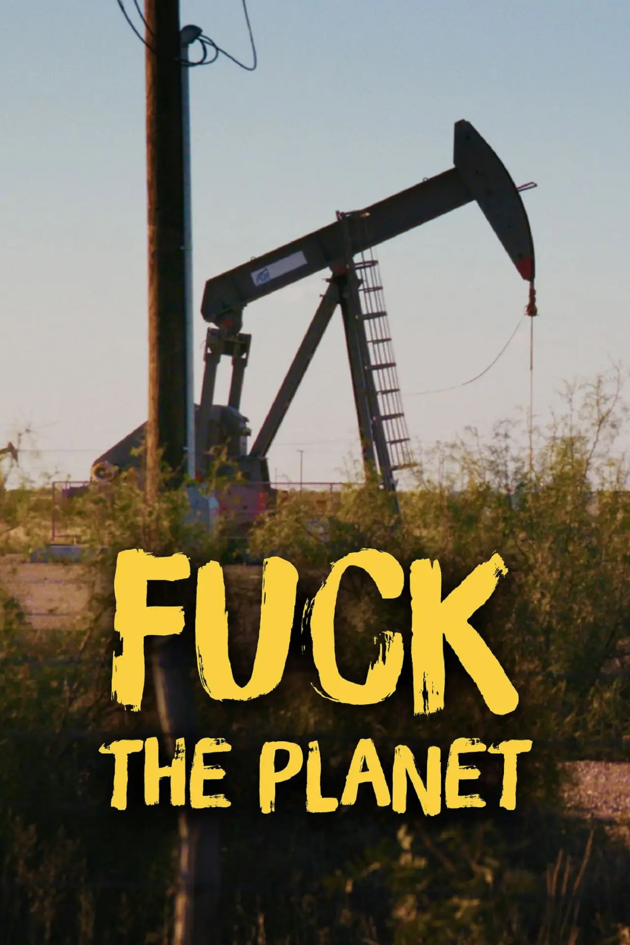 Постер до серіалу "Fuck la planète : le choix du réchauffement"