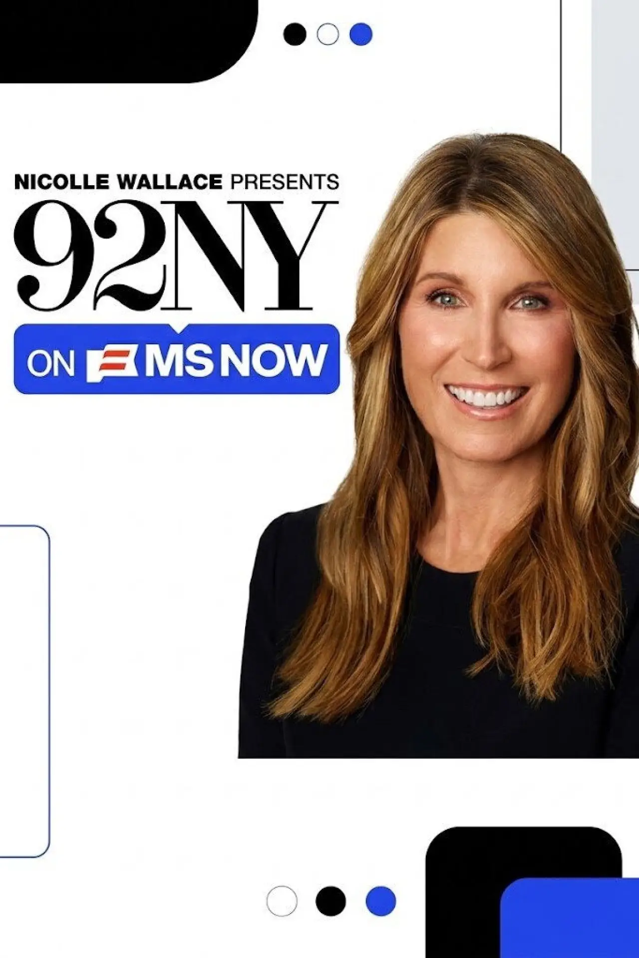 Постер до серіалу "Nicolle Wallace Presents: 92NY on MS NOW"