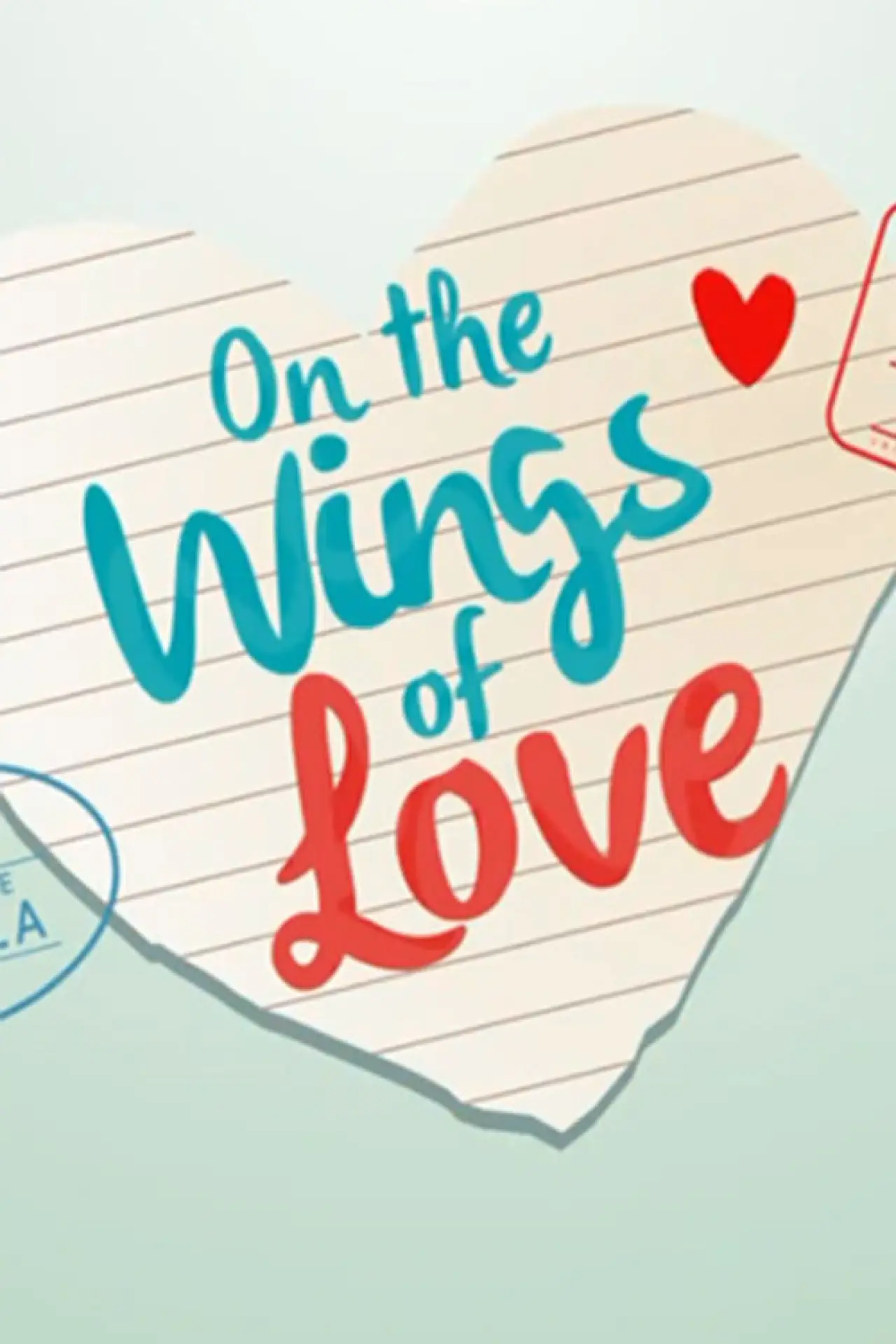 Постер до серіалу "On the Wings of Love"