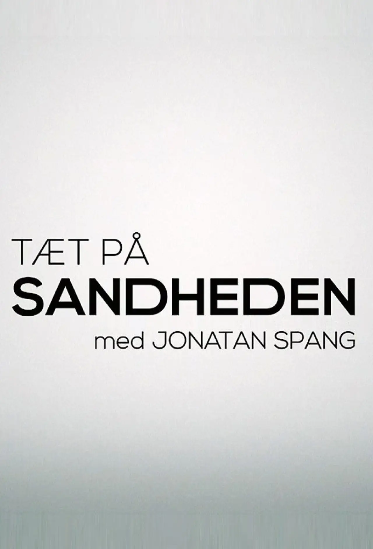 Постер до серіалу "Tæt på sandheden"